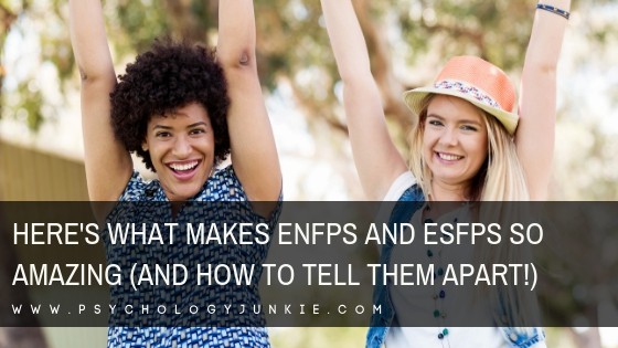 ENFP or ESFP – Which One Are You?