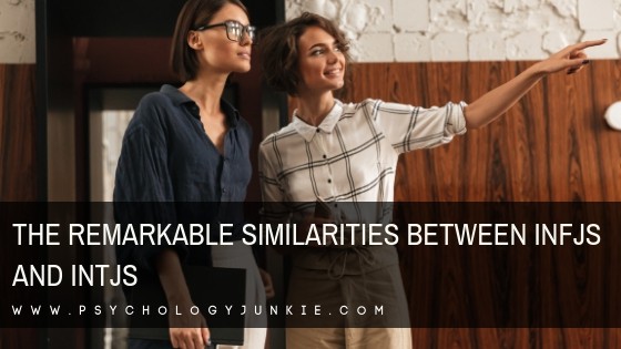 Discover the remarkable similarities between the #INFJ and #INTJ #personality types! #MBTI #Myersbriggs