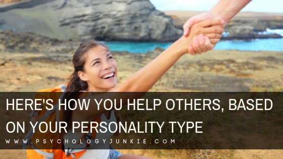 Here’s How You Help Others, Based On Your Personality Type