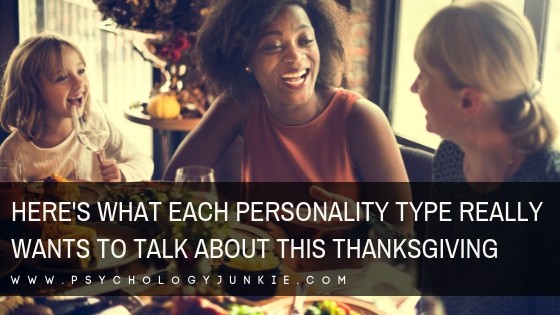 Find out what each #MBTI type really wants to talk about this holiday season! #Personality #personalitytype #myersbriggs #typology #INFJ #INTJ