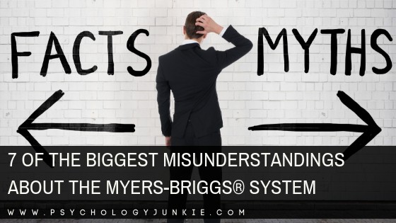 Discover the 7 misunderstandings of the #MBTI system! #Personalitytype #Personality #typology #Myersbriggs