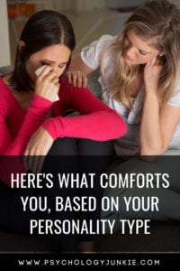Find out how to comfort someone, based on their #personality type. #MBTI #Myersbriggs #INFJ #INTJ