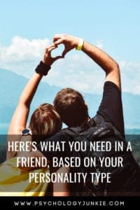 Find out what each #personality type needs in a friendship! #MBTI #Myersbriggs #INFJ #INTJ