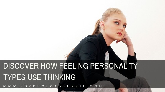 Find out how feeling #personality types use their thinking process. #MBTI #INFJ #INFP
