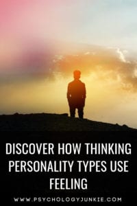 Find out how the thinking #personality types use feeling! #MBTI #Myersbriggs #INTJ #ENTP #ISTJ