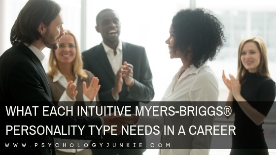 Find out what each #intuitive #personality type needs in a career. #MBTI #INFJ #INTJ #INFP