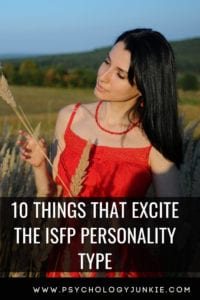 What excites the #ISFP #personality type? Find out! #MBTI