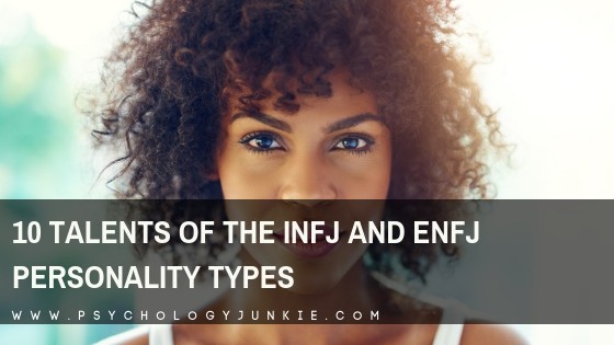 Find out the unique talents of the #INFJ and #ENFJ #personality types. #MBTI