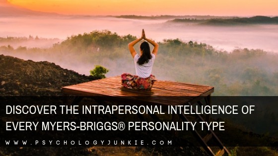 Take a look at the intrapersonal intelligence of every #Personality type. #MBTI #INFJ #INTJ #INFP #INTP #ENFJ #ENTJ