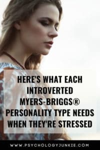 Find ways to encourage every #introverted #personality type when they are experiencing stress. #MBTI #INFJ #INTJ #INFP #INTP
