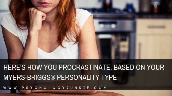 Find out how procrastination effects each of the #MBTI #personality types. #INFJ #INTJ #ENFP #ENTP