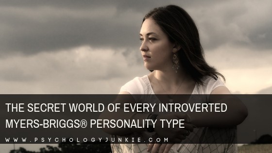 Discover the secret inner world of every #introverted #personality type. #MBTI #INFJ #INTJ #I NFP #INTP #ISFJ