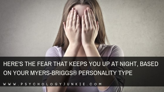 Discover the unsettling fears and anxieties of every #personality type. #MBTI #INFJ #INTJ #INFP #INTP