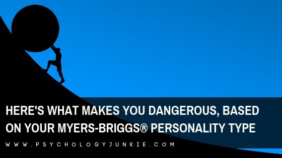 Find out what makes each #personality type dangerous! #MBTI #INFJ #INTJ #INFP #INTP