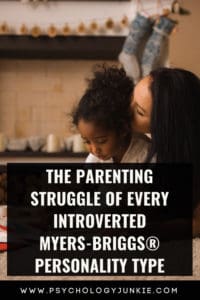 Find out your unique struggle as a parent, based on your #personality type. #MBTI #Introvert #INTJ #INFJ #INTP #INFP