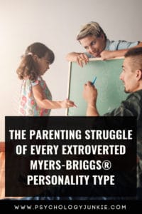 Find out what extroverted parents struggle with on a daily basis. #Extrovert #MBTI #Personality #ENFP #ENFJ