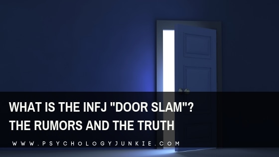 Is the #INFJ door slam a real thing or a hyped-up rumor? Find out! #MBTI #Personality #typology