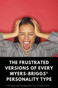 Discover what each Myers-Briggs® personality type is like when they are frustrated. #MBTI #Personality #INFJ #INFP