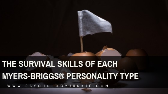 How would you thrive in a survival scenario? What skills would you bring to a team of survivors? Find out! #MBTI #Personality #personalitytype #INFJ #INTJ #INFP #INTP #ENFP