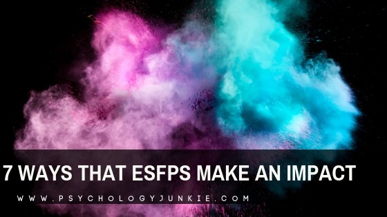 Find out why ESFPs make such a difference in our world! #ESFP #MBTI #Personality