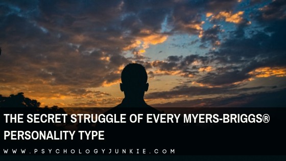 The Secret Struggle of Every Myers-Briggs® Personality Type