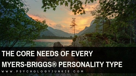 The Core Needs of Every Myers-Briggs® Personality Type