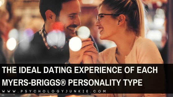 Discover what's really important to each Myers-Briggs personality type on a first date. #MBTI #INFJ #INTJ #INFP #INTP