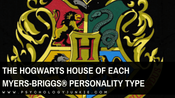 The Hogwarts House of Each Myers-Briggs® Personality Type