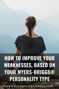Get some actionable tips for improving your weaknesses, based on your #personality type. #MBTI #INFJ #INTJ# INFP