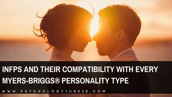 Explore how compatible INFPs are with every other Myers-Briggs® personality type. #INFP #MBTI #Personality