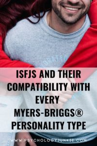 Find out how compatible ISFJs are with every other type in the Myers-Briggs® system. #ISFJ #MBTI #Personality
