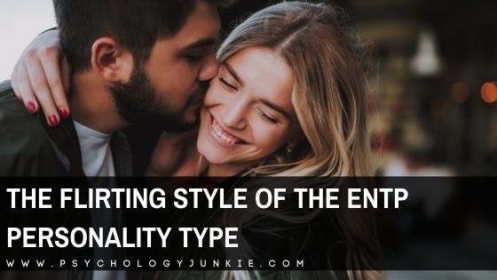 The Flirting Style of the ENTP Personality Type