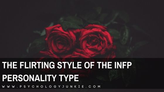 The Flirting Style of the INFP Personality Type