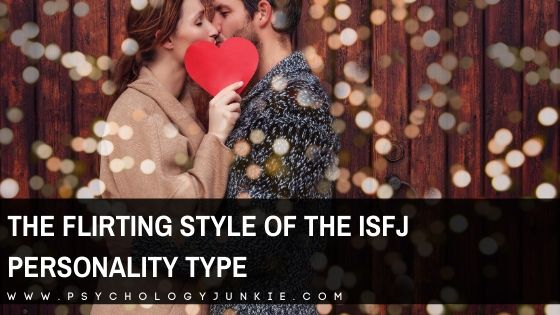 Get an in-depth look at how #ISFJs flirt! #ISFJ #MBTI #Personality