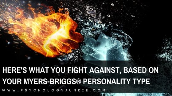 Here’s What You Fight Against, Based On Your Myers-Briggs® Personality Type