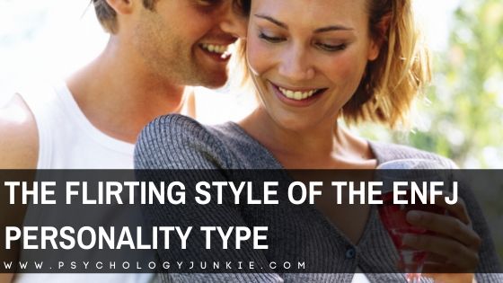 The Flirting Style of the ENFJ Personality Type