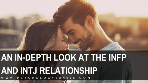 The Infp And Intj Relationship Psychology Junkie