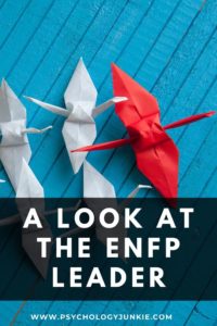 Get an in-depth look at the strengths and struggles of the #ENFP leader. #MBTI #Personality