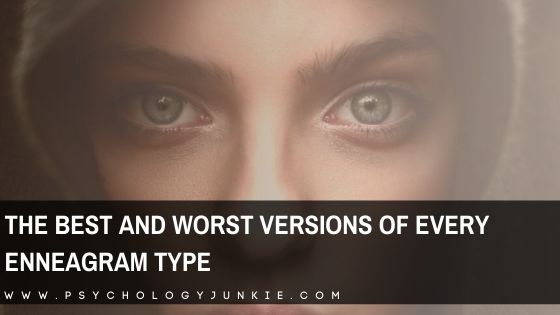 The Best and Worst Versions of Every Enneagram Type