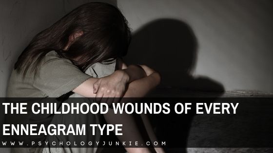 Uncovering the Childhood Wounds of Every Enneagram Type