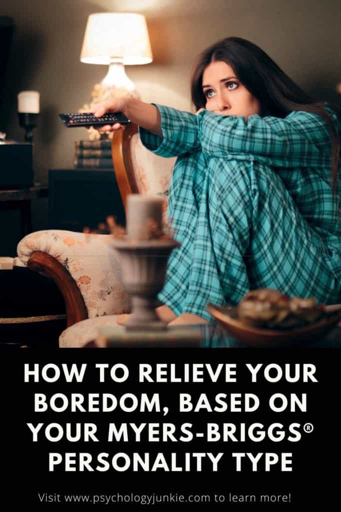How to Relieve Your Boredom, Based On Your Myers-Briggs® Personality ...