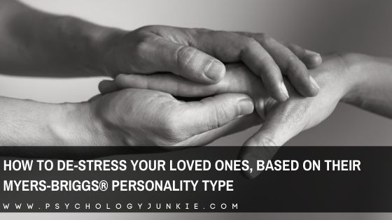 Is someone you love stressed and anxious? Find some ways to support and comfort them during this time. #MBTI #Personality #INFJ #INFP