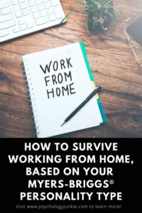 Find out how to survive and thrive while working at home, based on your Myers-Briggs® personality type. #MBTI #Personality #INFJ #INFP