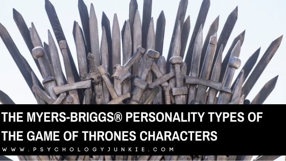 Want to find out which Game of Thrones character has your Myers-Briggs® personality type? Find out! #MBTI #GOT #Personality #INFJ