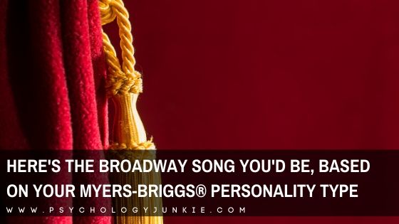 Here’s the Broadway Song You’d Be, Based On Your Myers-Briggs® Personality Type