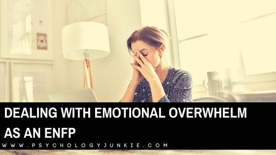 Find out how ENFPs manage emotional overwhelm, and some tips for coping! #MBTI #ENFP #Personality