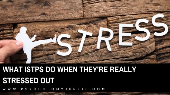 Get an in-depth look at how #ISTPs respond to stress and what causes them stress in the first place! #MBTI #Personality #ISTP