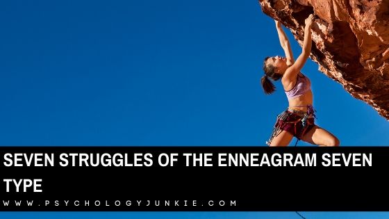 7 Struggles of the Enneagram Seven Type