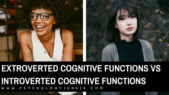 Extroverted Cognitive Functions Versus Introverted Cognitive Functions