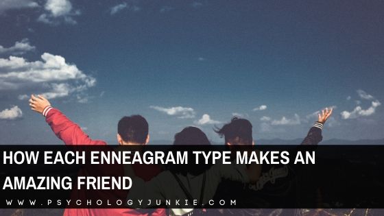 How Each Enneagram Type Makes an Amazing Friend